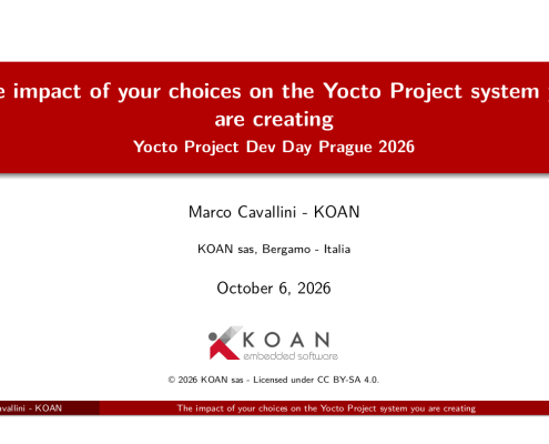 The impact of your choices on the Yocto Project system you are creating Yocto Project Dev Day Prague 2026